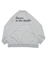 DANCE TO THE RADIO SWEATSHIRT(MELANGE)